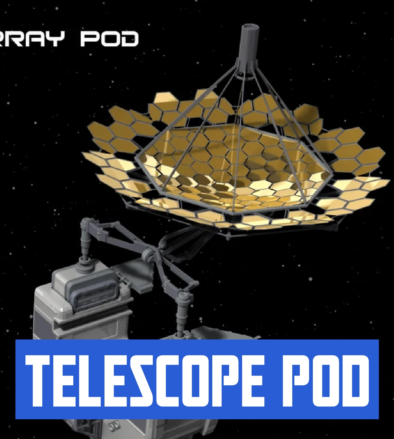 Endeavor Telescope Array Bay Pod